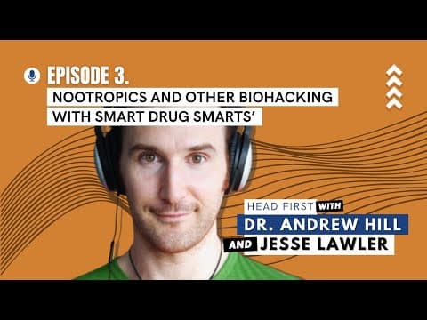 Ep3 - Nootropics and other biohacking with Smart Drug Smarts’ Jesse Lawler