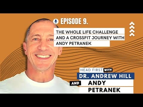 Ep9 - The Whole Life Challenge and a CrossFit journey with Andy Petranek