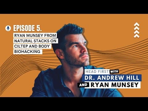 Ep5 - Ryan Munsey from Natural Stacks on CILTEP and body biohacking