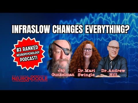 🎙️ Infraslow Neurofeedback, Remote Training & Consumer EEG Gear | NeuroNoodle Neurofeedback Podcast