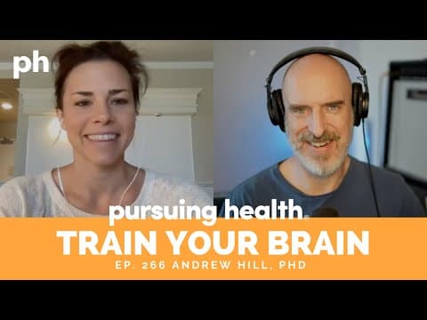 Train Your Brain for Peak Function: Dr. Andrew Hill