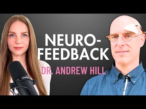 Overcoming Anxiety and Depression with Neurofeedback Training | Dr. Andrew Hill | E1