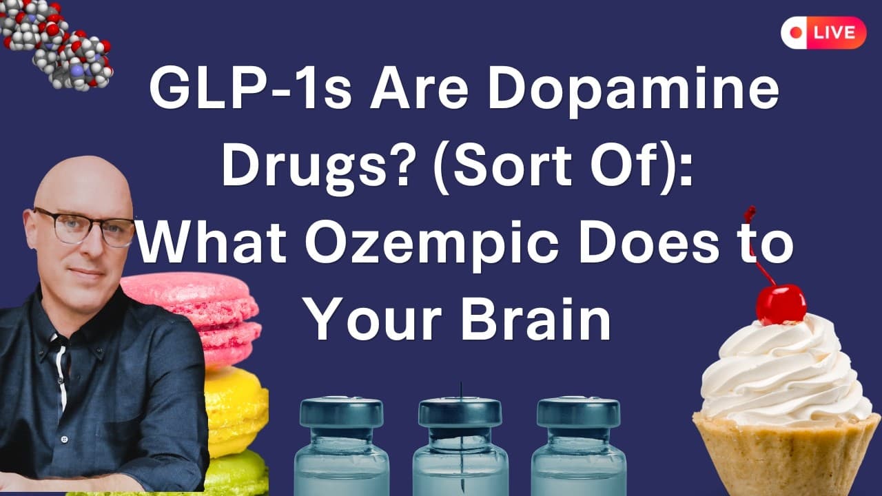 GLP-1 Drugs and the Brain: Ozempic, Dopamine, ADHD, Dementia