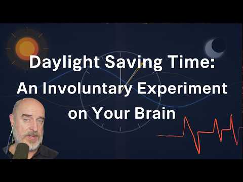 Daylight Saving Time: An Involuntary Experiment on Your Brain