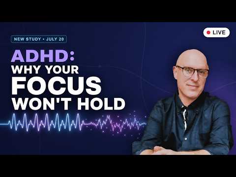 Brain Criticality & ADHD: Flexibility, Hyperfocus, and Losing the Thread